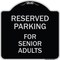 Signmission Reserved Parking for Senior Adults Heavy-Gauge Aluminum Architectural Sign, 18" x 18", BS-1818-23148 A-DES-BS-1818-23148 - alternate 1